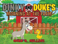 Cover image for Dinky and Duke's Morning at the Farm