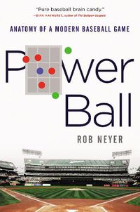 Cover image for Power Ball: Anatomy of a Modern Baseball Game