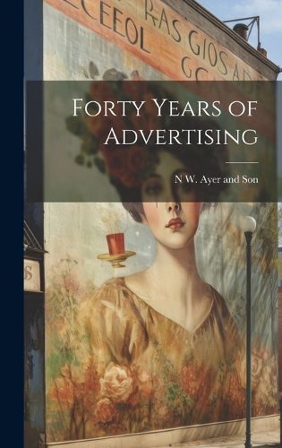 Cover image for Forty Years of Advertising