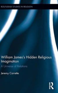 Cover image for William James's Hidden Religious Imagination: A Universe of Relations