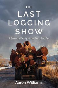 Cover image for The Last Logging Show
