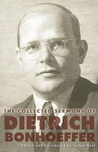 Cover image for The Collected Sermons of Dietrich Bonhoeffer