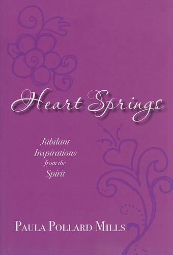 Cover image for Heart Springs: Jubilant Inspirations from the Spirit