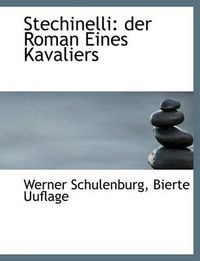 Cover image for Stechinelli: Der Roman Eines Kavaliers