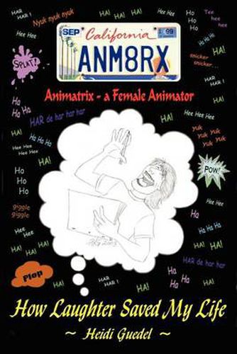 Cover image for Animatrix--a Female Animator:How Laughter Saved My Life: How Laughter Saved My Life