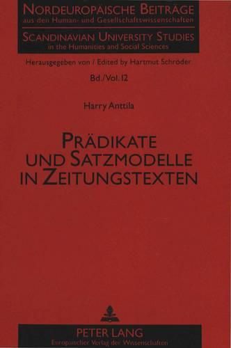 Cover image for Praedikate Und Satzmodelle in Zeitungstexten: Ein Beitrag Zur Historischen Syntax Des Deutschen, . Gezeigt an Der Leipziger Zeitung 1660-1914