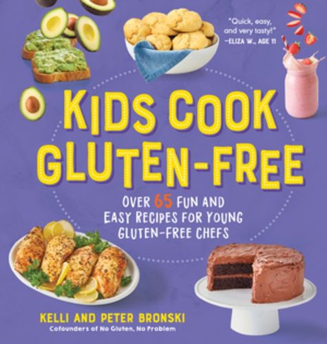 Cover image for Kids Cook Gluten-Free: Over 65 Fun and Easy Recipes for Young Gluten-Free Chefs