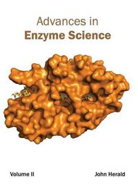 Cover image for Advances in Enzyme Science: Volume II