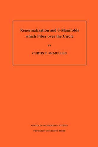 Cover image for Renormalization and 3-Manifolds Which Fiber Over the Circle