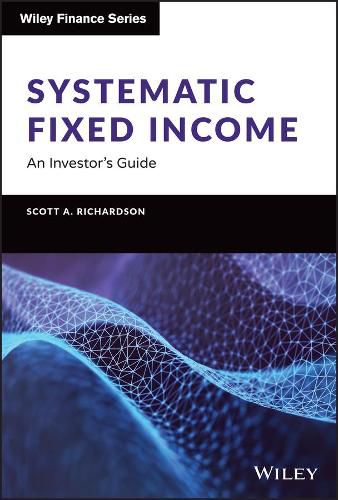 Systematic Fixed Income: An Investor's Guide