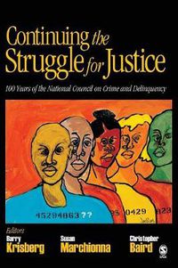 Cover image for Continuing the Struggle for Justice: 100 Years of the National Council on Crime and Delinquency