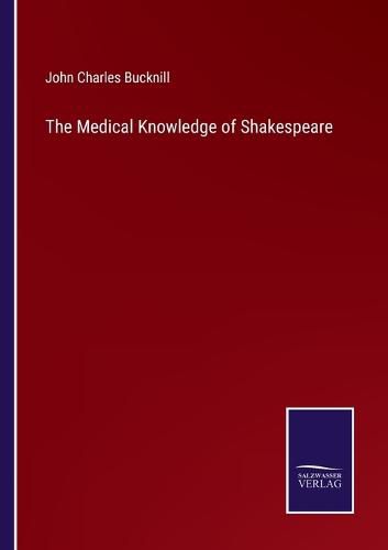 The Medical Knowledge of Shakespeare