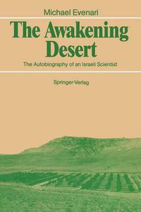 Cover image for The Awakening Desert: The Autobiography of an Israeli Scientist