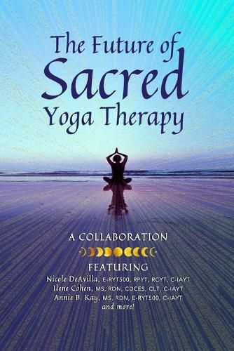 Cover image for The Future of Sacred Yoga Therapy