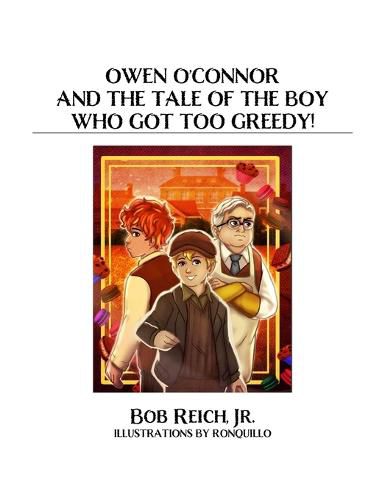 Cover image for Owen O'Connor And The Tale Of The Boy Who Got Too Greedy!