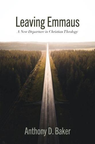 Cover image for Leaving Emmaus: A New Departure in Christian Theology