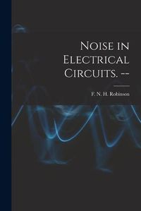 Cover image for Noise in Electrical Circuits. --