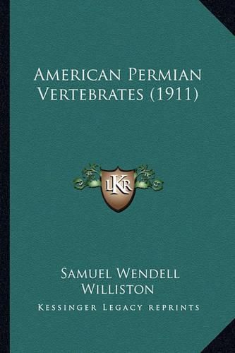 Cover image for American Permian Vertebrates (1911)