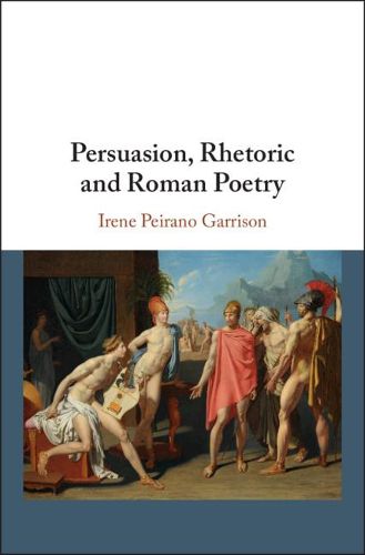 Cover image for Persuasion, Rhetoric and Roman Poetry