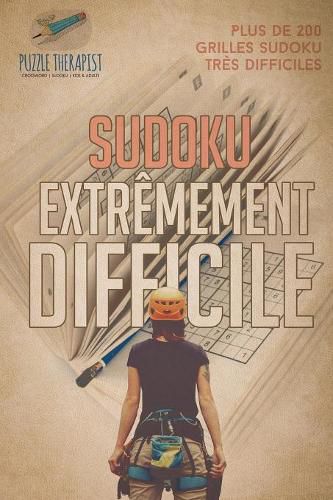 Cover image for Sudoku extremement difficile Plus de 200 grilles Sudoku tres difficiles