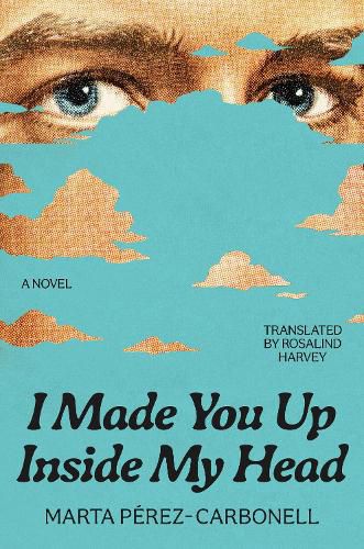 Cover image for I Made You Up Inside My Head