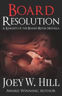 Cover image for Board Resolution: A Knights of the Board Room Novella