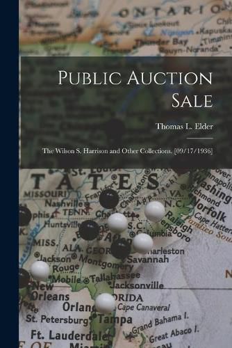 Cover image for Public Auction Sale: the Wilson S. Harrison and Other Collections. [09/17/1936]