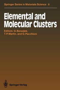 Cover image for Elemental and Molecular Clusters: Proceedings of the 13th International School, Erice, Italy, July 1-15, 1987