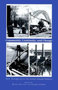 Cover image for Community, Continuity and Change: New Perspectives on Staten Island History