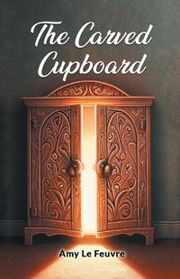 Cover image for The Carved Cupboard