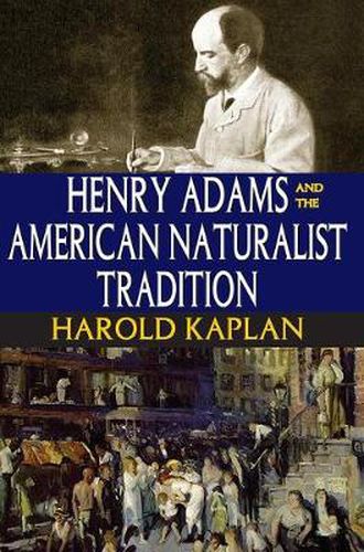 Cover image for Henry Adams and the American Naturalist Tradition