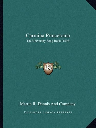 Cover image for Carmina Princetonia: The University Song Book (1898)