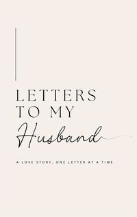 Cover image for Letters to My Husband