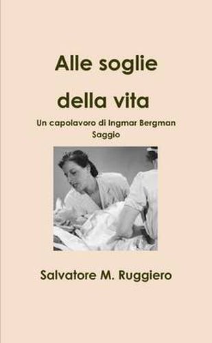 Alle Soglie Della Vita - Un Capolavoro Di Ingmar Bergman