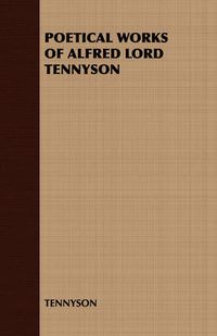 Cover image for Poetical Works of Alfred Lord Tennyson