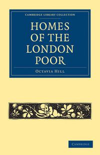 Cover image for Homes of the London Poor