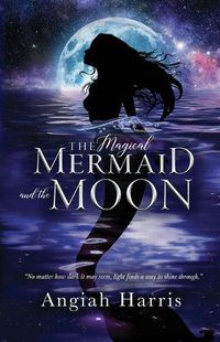 Cover image for The Magical Mermaid and the Moon
