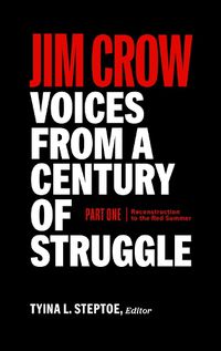 Cover image for Jim Crow: Voices from a Century of Struggle Part One (LOA #376)