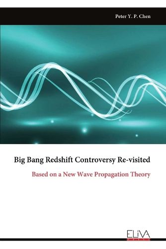 Cover image for Big Bang Redshift Controversy Re-visited