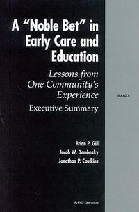 Cover image for A Noble Bet in Early Care and Education: Lessons from One Community's Experience-executive Summary