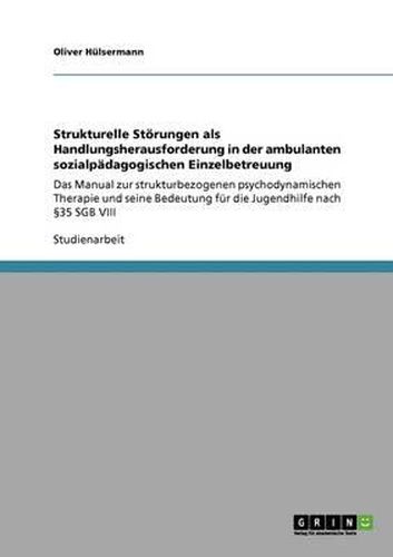 Cover image for Strukturelle Storungen ALS Handlungsherausforderung in Der Ambulanten Sozialpadagogischen Einzelbetreuung