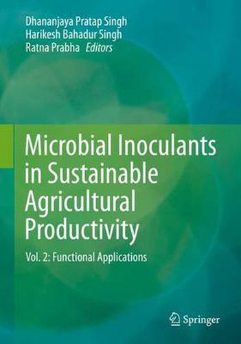 Cover image for Microbial Inoculants in Sustainable Agricultural Productivity: Vol. 2: Functional Applications