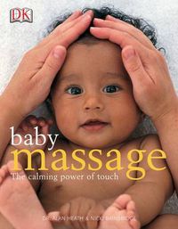 Cover image for Baby Massage Calm Power of Touch: The Calming Power of Touch