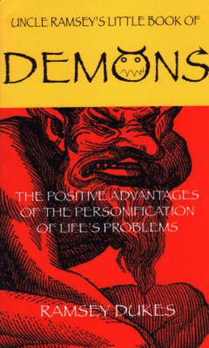 Cover image for The Little Book of Demons: The Positive Advantages of the Personification of Life's Problems