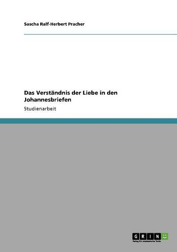 Cover image for Das Verstandnis Der Liebe in Den Johannesbriefen