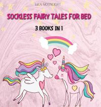 Cover image for Sockless Fairy Tales for Bed: 3 Books in 1