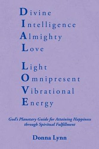 Cover image for Dial Love: God's Planetary Guide for Attaining Happiness through Spiritual Fulfillment