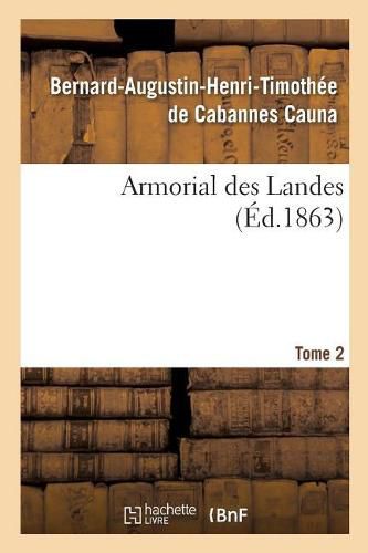 Cover image for Armorial Des Landes. Tome 2