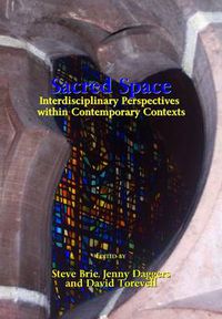 Cover image for Sacred Space: Interdisciplinary Perspectives within Contemporary Contexts