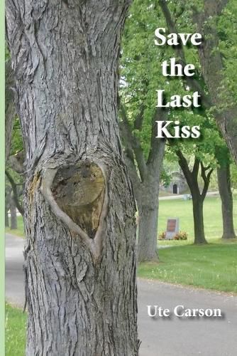 Cover image for Save the Last Kiss: Letters to a Dying Friend